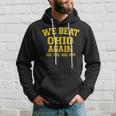 We Beat State Of Ohio Again 2024 Hoodie Gifts for Him