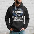 Das Ist Ein André Ding Du Würdest Es Nichterstand Kapuzenpullover Geschenke für Ihn