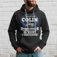 Das Ist Ein Colin Ding Du Würdest Es Nicht Understand Kapuzenpullover Geschenke für Ihn