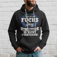 Das Ist Ein Fuchs Ding Du Würdest Es Nichterstand Kapuzenpullover Geschenke für Ihn