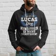 Das Ist Ein Lucas Ding Du Würdest Es Nicht Understand Kapuzenpullover Geschenke für Ihn