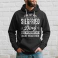 Das Ist Ein Siegfried Ding Du Würdest Es Nichterstehen Kapuzenpullover Geschenke für Ihn