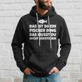 Das Ist So Ein Fischer Ding Das Musst Du Nicht Kapuzenpullover Geschenke für Ihn