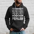 Du Denkst Ich Bin Klein Lieb Und Nett Böööser Fehl German Kapuzenpullover Geschenke für Ihn