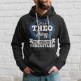 Es Ist Ein Theo-Ding Das Du Nichterstehen Würdest Namenshemd Kapuzenpullover Geschenke für Ihn