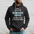 Fun Das Ist So Ein Männer Ding Statement Kapuzenpullover Geschenke für Ihn