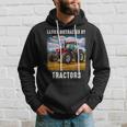 Farm Tractor Saying For Driver Farming & Tractor Lover Hoodie Gifts for Him