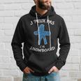 Je Peux Pas J'ai Snowboard Montagne Neige Ski Sport Drôle Sweat à capuche Cadeaux pour lui
