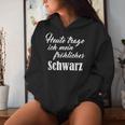 Heute Mal Fröhliche Schwarz Sarcastic Slogan Kapuzenpullover für Damen Geschenke für Sie