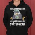 Ich Darf So Aussehen Ich Hatte Spätschicht Coffee Owl Kapuzenpullover für Damen