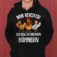 Mir Reichts Ich Geh Zu Mein Hühnern Farmer Chicken Kapuzenpullover für Damen