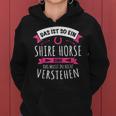 Shire Horse Das Ist So Ein Shire Horse Ding S Kapuzenpullover für Damen