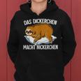 Sloth Das Dickerchen Macht Ein Naperchen Kapuzenpullover für Damen