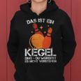 Women's Ball With Cones I Cone Saying I Das Ist Ein Kegel Ding With-Neck Kapuzenpullover für Damen