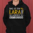 Women's First Name Lara Name Day Saying Das Ist Ein Lara Ding Kapuzenpullover für Damen