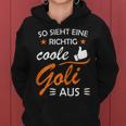 Women's So Sieht Eine Richtig Coole Goli Aus Taufgoli Kapuzenpullover für Damen