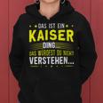 Women's With-Neck Das Ist Ein Kaiser Ding Kapuzenpullover für Damen