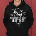 Women's With-Neck Das Ist Ein Maier Ding Du Würdest Es Nicht Understand Kapuzenpullover für Damen