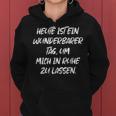 Wunderbarer Tag Mich In Ruhe Zu Lassen Women's Kapuzenpullover für Damen