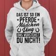 Damen Das Ist So Ein Pferdemädchen Ding Daserstehst Du Nicht Mit-Ausschnitt Kapuzenpullover für Damen