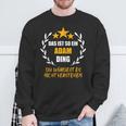 Adam Das Ist So Ein Adam Ding Name Sweatshirt Geschenke für alte Männer