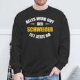 Alles Wird Gut Der Schweißist Jetzt Da Sweatshirt Geschenke für alte Männer