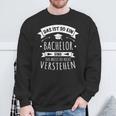 Bachelor Graduation Das Ist So Ein Bachelor Ding Sweatshirt Geschenke für alte Männer