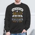 Bass Kontrabass Musician Das Ist So Ein Bassist Ding Sweatshirt Geschenke für alte Männer