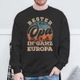 Bester Opa In Ganz Europa S Sweatshirt Geschenke für alte Männer