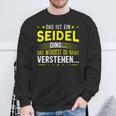 Damen Das Ist Ein Seidel Ding Spruch Für Familie Seidel Mit-Ausschnitt Sweatshirt Geschenke für alte Männer