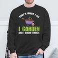 Damen Das Ist Was Ich Im Garten Mache Und Ich Weiß Dinge Mit-Ausschnitt Sweatshirt Geschenke für alte Männer