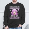 Damen Das Würdest Du Nichterstehen Ist So Ein Anime Ding Mit-Ausschnitt Sweatshirt Geschenke für alte Männer