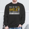 Damenorname Amelie Name Namenstag Spruch Das Ist Ein Amelie Ding Mit-Ausschnitt Sweatshirt Geschenke für alte Männer