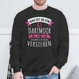 Dartmoor Das Ist So Ein Dartmoor Ding Sweatshirt Geschenke für alte Männer