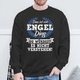 Das Ist Ein Engel Ding Du Würdest Es Nicht Understand Sweatshirt Geschenke für alte Männer