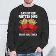 Das Ist Ein Fritten Ding Fritten Pommes Sweatshirt Geschenke für alte Männer