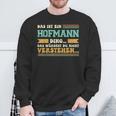 Das Ist Ein Hofmann Das Ist Ein Hofmann Sweatshirt Geschenke für alte Männer