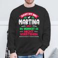 Das Ist Ein Martina Ding Du Würdest Es Nichterstehen Name Sweatshirt Geschenke für alte Männer