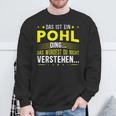 Das Ist Ein Pohl Ding Spruch Für Familie Pohl Sweatshirt Geschenke für alte Männer