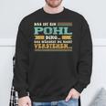 Das Ist Ein Pohl Ding Sweatshirt Geschenke für alte Männer