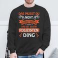 Das Ist So Ein Polizisten Ding Police Officer Police S Sweatshirt Geschenke für alte Männer