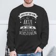 Doctor Medicine General Medicine Das Ist So Ein Drzte Ding Sweatshirt Geschenke für alte Männer