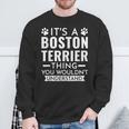 Es Ist Ein Boston Terrier-Ding Boston Terrier Sweatshirt Geschenke für alte Männer