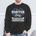 Es Ist Ein Porter-Ding Das Du Nichterstehen Würdest Sweatshirt Geschenke für alte Männer