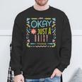 Es Ist In Ordnung Es Ist Nur Ein Gänseblümchen-Ding Coole Lustige Sweatshirt Geschenke für alte Männer