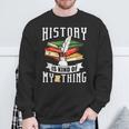 Geschichte Ist Irgendwie Mein Ding Historiker Historik Beruf Sweatshirt Geschenke für alte Männer