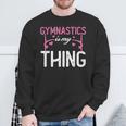 Gymnastik Ist Mein Ding Akrobatik Akrobatin Turnen Sweatshirt Geschenke für alte Männer