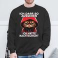 I Ich Kann So Sehen Ich Hatte Cat Sweatshirt Geschenke für alte Männer