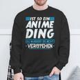 Ist So Ein Anime Ding Anime Sweatshirt Geschenke für alte Männer