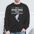 Ist So Ein Belugawal Ding Lustiger Spruch Belugawale Sweatshirt Geschenke für alte Männer